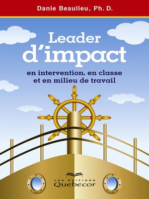 cover image of Leader d'impact en intervention, en classe et en milieu de travail